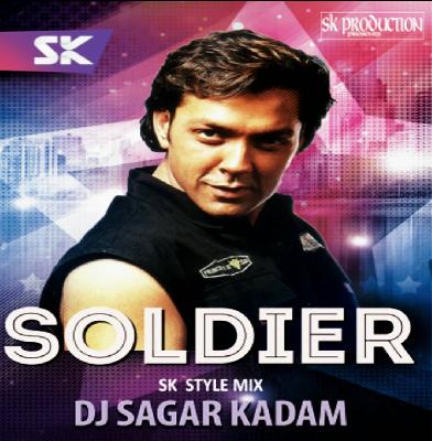 SOLDIER SOLDIER-SK STYLE MIX-DJ SAGAR KADAM
